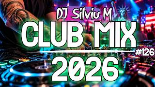Music Mix 2026 | Party Club Dance 2026 | Best Remixes Of Popular Songs 2026 MEGAMIX (DJ Silviu M)