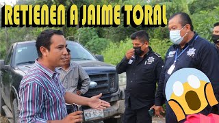 Detienen a jaime toral, Agente de comunidad llama a la AUTORIDAD porque no le gustó su presencia