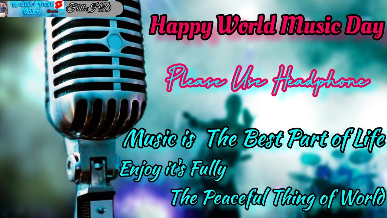 Happy World Music Day Music Is The Best Part of Life Enjoy It's