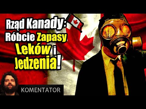 Róbcie Zapasy Leków i Jedzenia Mówi Rząd Kanady, a PIS Ośmiesza Przezornych - Analiza Komentator PL
