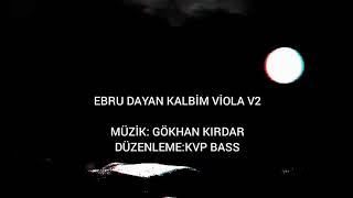 EBRU DAYAN KALBİM VİOLA V2 Resimi