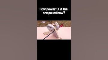 How powerful is the compound bow ?