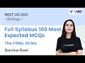 Full Syllabus 100 Most Expected MCQs | The FINAL Strike | Biology NEET 2021 | Garima Goel