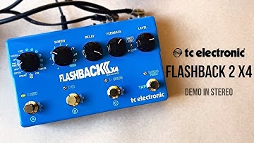 TC Electronic Flashback 2 X4 Delay (Demo in Stereo)