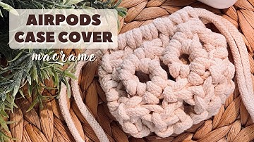 Macramé Tutorial: AirPods Case Cover | Easy DIY Macramé Decor