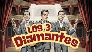 Los Tres Diamantes 💎 Lo Mejor de su Historia | Boleros Inolvidables de Siempre