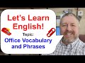 Let's Learn English! Topic: Office Vocabulary and Phrases