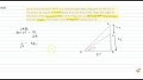 On a horizontal plane there is a vertical tower with a flag pole on the    top of the tower. At...