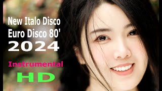 44  -  New Italo Disco Euro Disco 80' 2024  -  Instrumental  -  HD