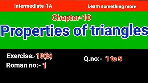 Q.no:-1 to 5#Roman:-1#exercise-10(b)#chap-10#properties of triangles#inter-1A#2023-24