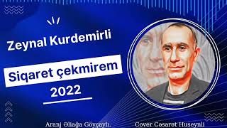 Zeynal Kurdemirli - Day  Siqaret çəkmirəm 2022 Yeni #zeynalkurdemirli#daysiqaretcekmirem Resimi