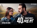 40 miles official pavvy virk  sirra entertainment  punjabi song
