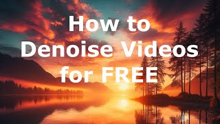 How to Denoise Videos Like a Pro Using Free & Open-Source Tools | FFmpeg Video Denoising Tutorial