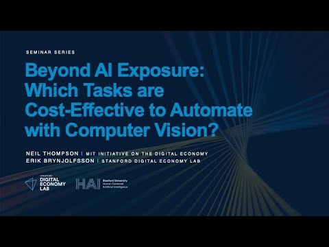 Neil Thompson | Beyond AI Exposure: Which Tasks are Cost-Effective to Automate with Computer Vision?