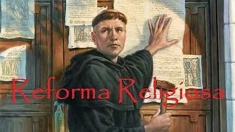 O que foi o Movimento de reforma Protestante?