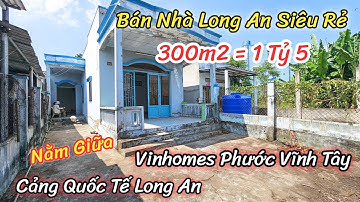 Bán Nhà Cần Giuộc Giá Rẻ | gần Cảng Quốc Tế  Long An và Vinhomes Phước Vĩnh Tây