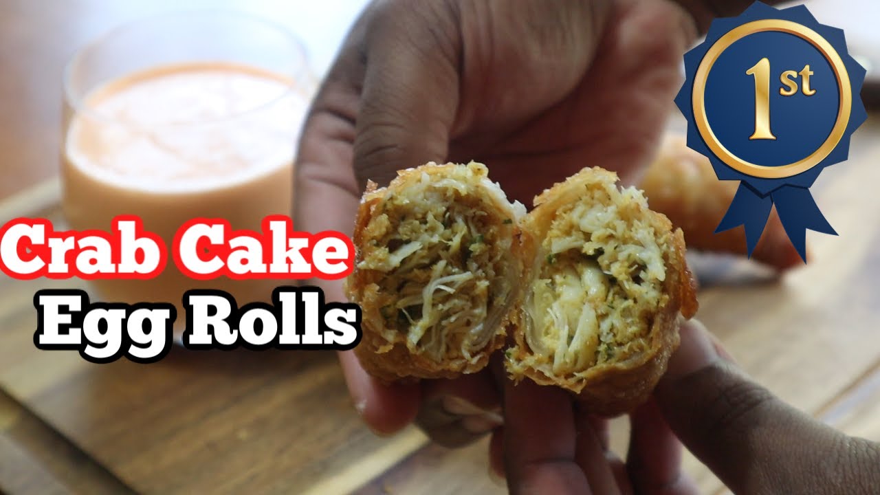 Award Winning Lump Crab Cake Egg Rolls! YouTube