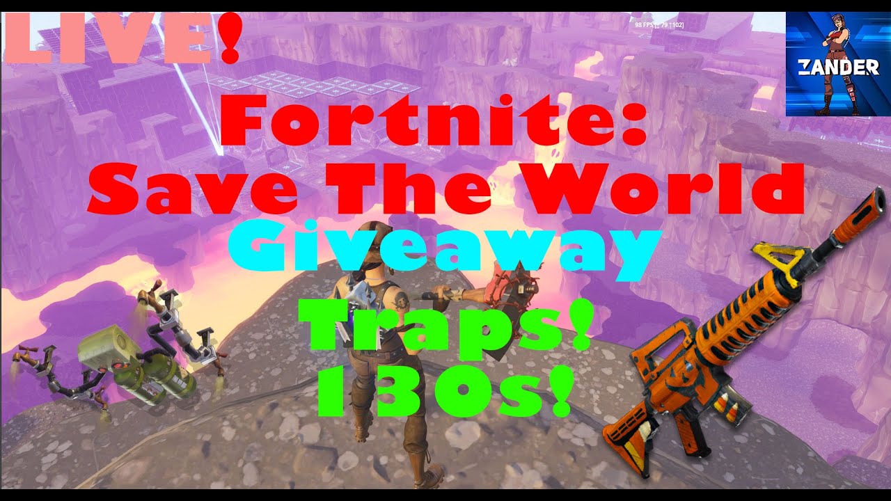 Live Fortnite Save The World Giveaway Live 130s 136s And Traps Youtube