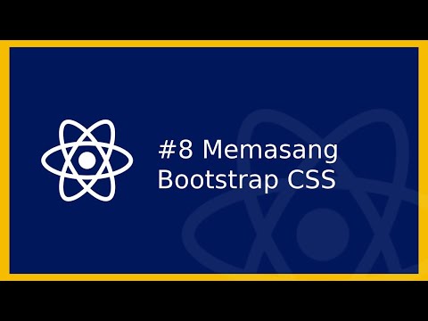 React Tutorial #25 Cara Memasang Bootstrap CSS pada React.Js | Tutorial React Js Indonesia