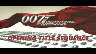 Everything or Nothing Opening Title Sequence
