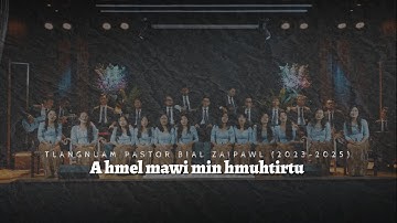 Tlangnuam Pastor Bial Zaipawl (2023 - 25) - A hmel mawi min hmuhtirtu