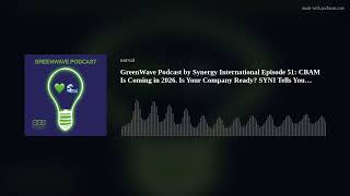 GreenWave Podcast by Synergy International Episode 51: CBAM Is Coming in 2026. Is Your Company Ready