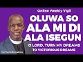 ONLINE WEEKLY VIGIL| WAKATI ITUSILE || CCDM GLOBAL II VEN TUNDE BAMIGBOYE || 07.03.24