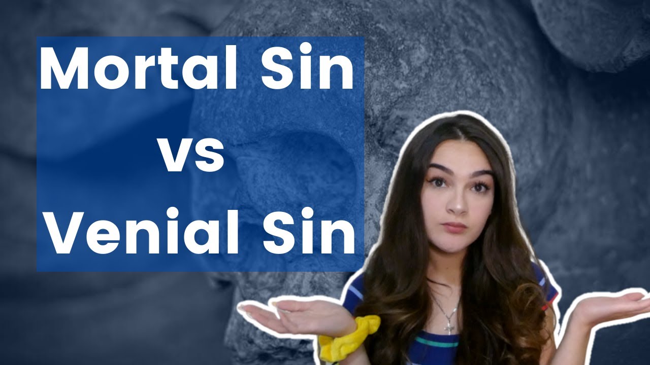 Mortal Sin vs Venial Sin - YouTube