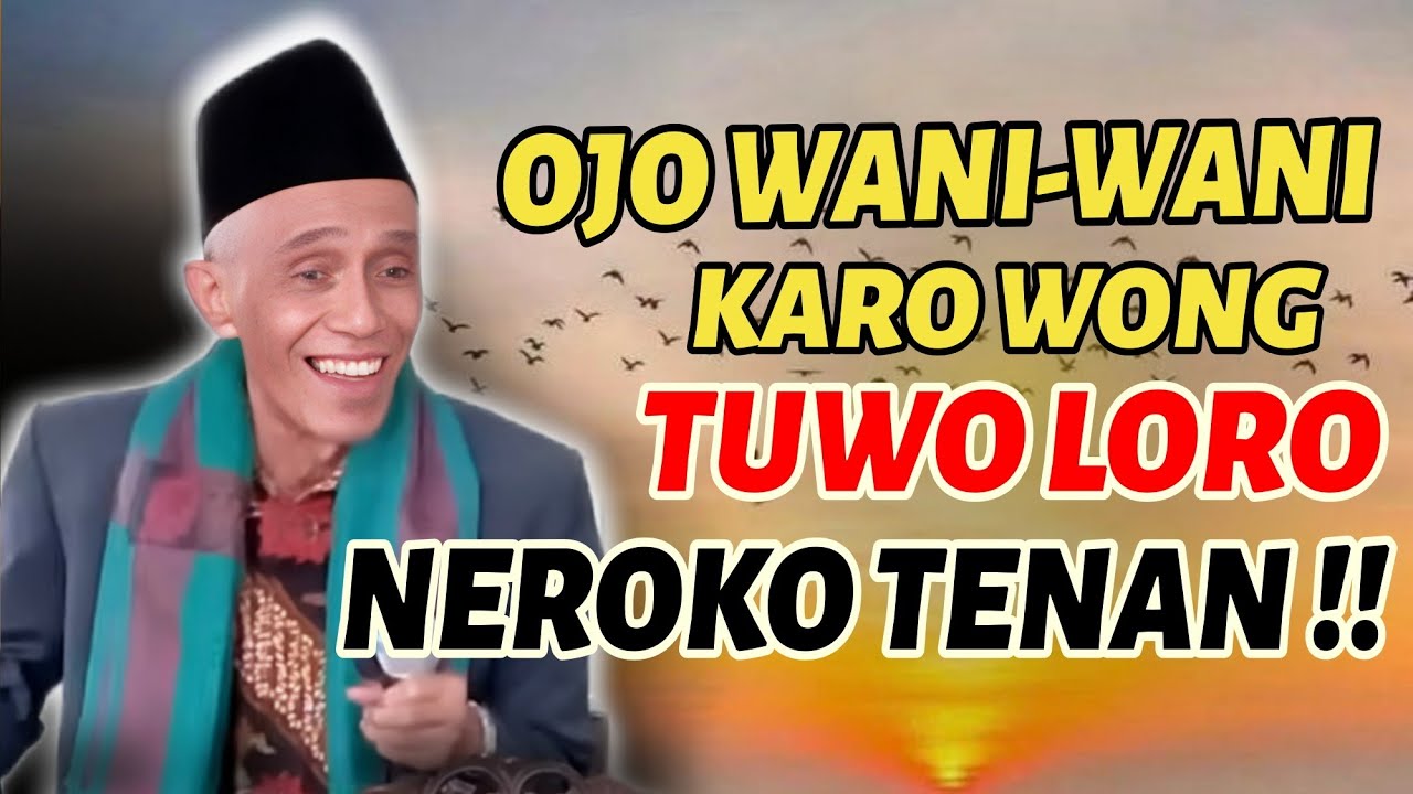 OJO WANI-WANI !! KARO WONG TUWO 2 || KH. M_SHOLIHUN