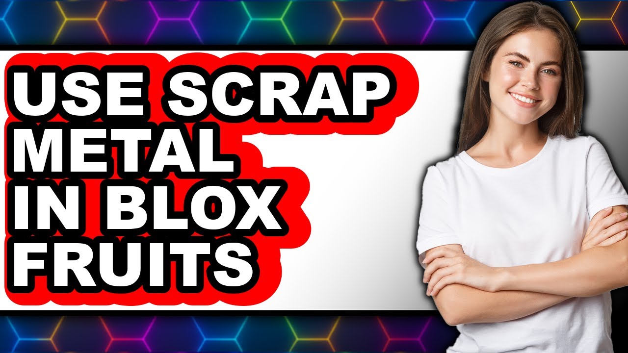 How to Use Scrap Metal in Blox Fruits (updated)