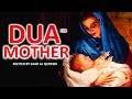 SEND THIS TO YOUR MOM ᴴᴰ A BEAUTIFUL DUA FOR OUR MOTHERS SEND THIS TO YOUR MOM ᴴᴰ A BEAUTIFUL DUA FOR OUR MOTHERS