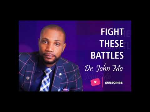 Fight These Battles (Lyric Video) - Dr. John Mo   ft. Hope Ime