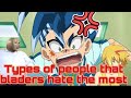 Types of people the beyblade burst characters hate the most