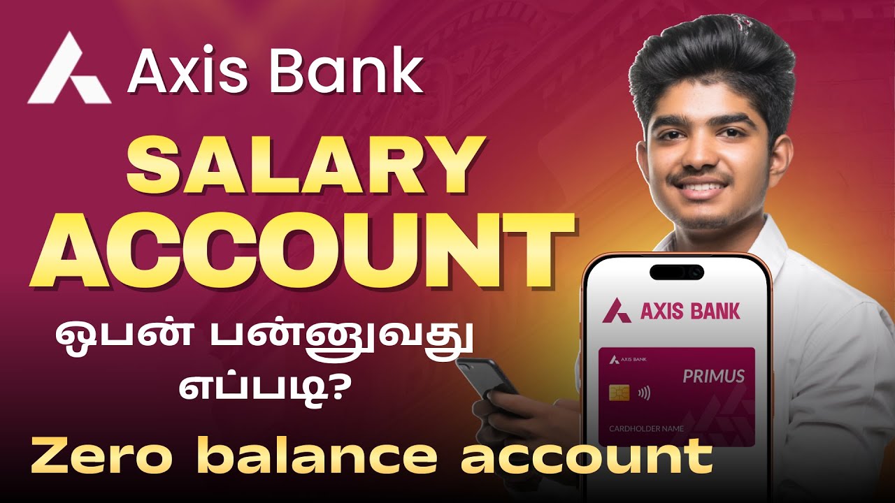 Axis Bank Salary Account Opening Online in Tamil | How to Open Salary Account in Axis Bank in தமிழ்