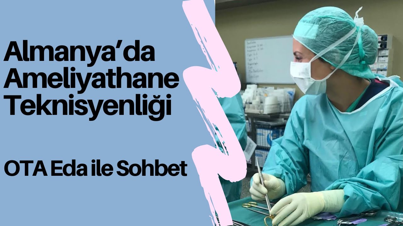 Almanya'da Ameliyathane Teknisyenliği | OTA | Eda ile Sohbet