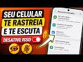 Seu Celular Android está Rastreando Você e Ouvindo suas Conversas. DESATIVE ISSO.