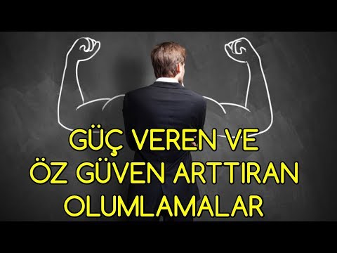 Güç veren ve Kendine Güvenini Artıran OLUMLAMALAR