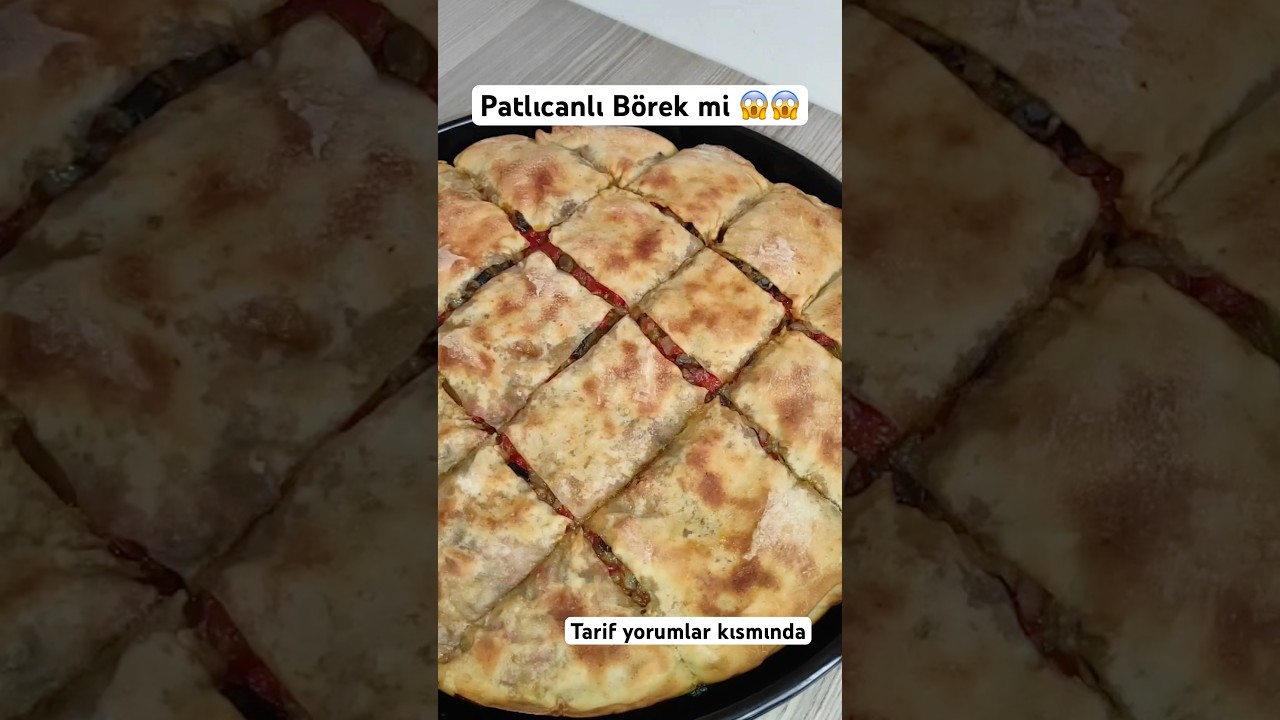 Patlıcanlı Nefis Börek #pratiktarifler #aboneol #keşfet #tarif #yemektarifi #food #nefis #yemek