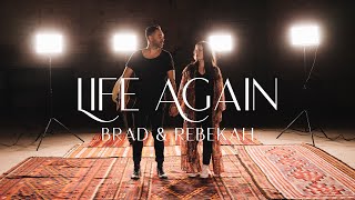 Life Again (Audio) // Brad & Rebekah