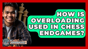 How Is Overloading Used In Chess Endgames? - The Board Game Xpert