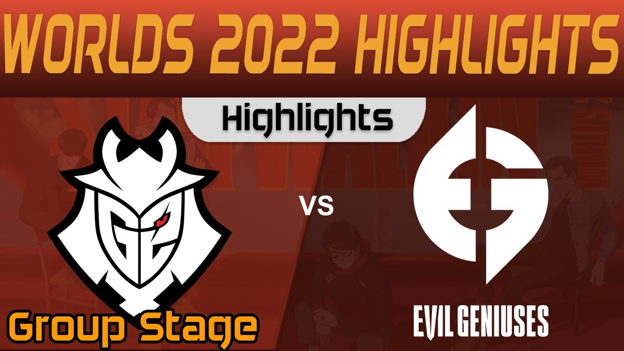 G2 vs EG Highlights Group Stage Worlds 2022 G2 Esports vs Evil Geniuses by Onivia