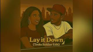 Lay it down ( Teeks Soldier Edit)