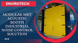 Full Envirotech Modular MRT Acoustic Booth | Advanced Industrial Noise Control Solution Guide