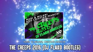 Nari \u0026 Milani, Cristian Marchi - The Creeps 2016 (DJ FLAKO Bootleg)