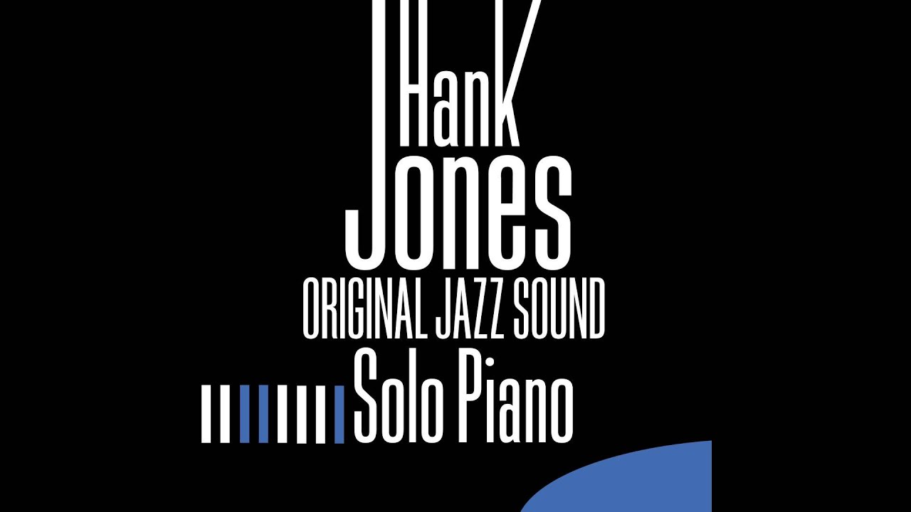 洋楽 Hank Jones Have You Met us Hank Jones 『Have You Met This Jones』ダイジェスト試聴 - YouTube