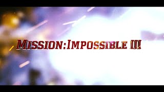 Mission Impossible III opening credits 
