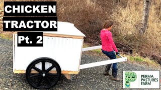 Justin Rhodes Inspired Chicken Tractor Build: Pt. 2