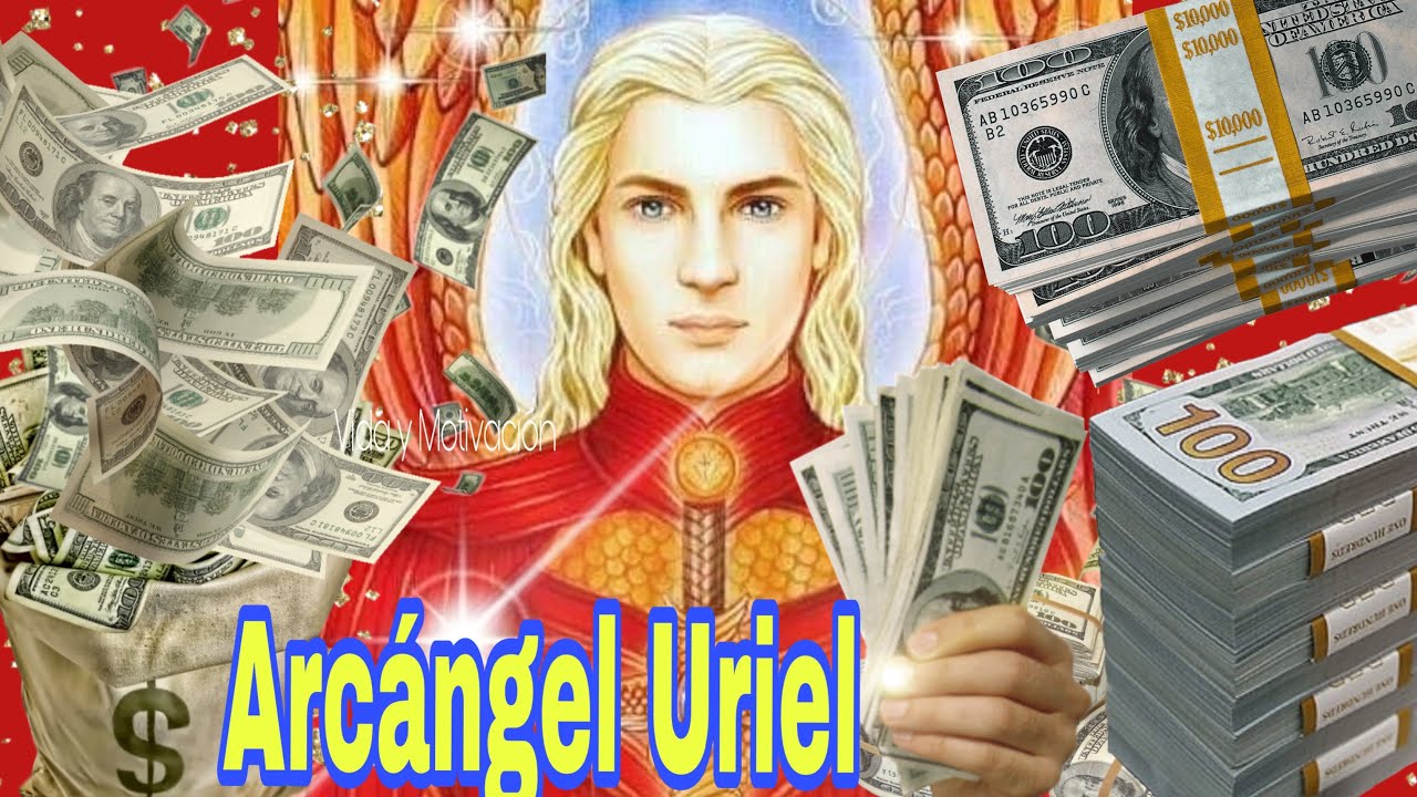 Arcangel Uriel y la energía del dinero, oración de abundancia y ...