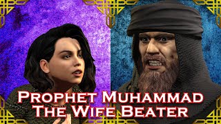 Prophet Muhammad The Wife Beater