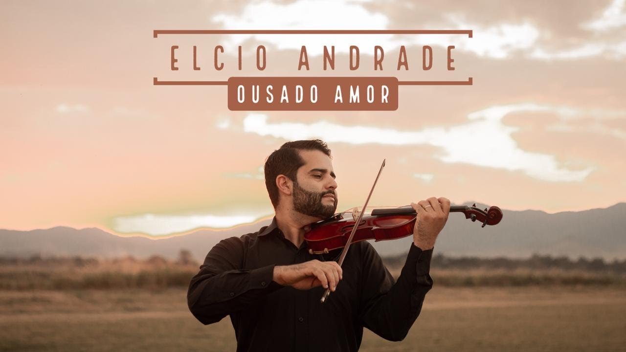 Ousado Amor -  Isaías Saad || Elcio Andrade - Violin Cover